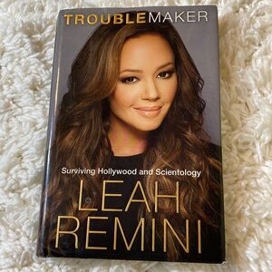 LEAH REMINI TROUBLEMAKER SURVIVING HOLLYWOOD AND SCIENTOLOGY - Hardback